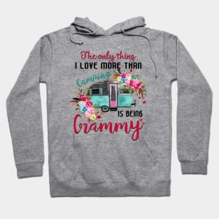 Cute Wildflower The Only Thing I Love More Than Camping Is Being Grammy Happy Birthday Valentines Mothers Day Hoodie